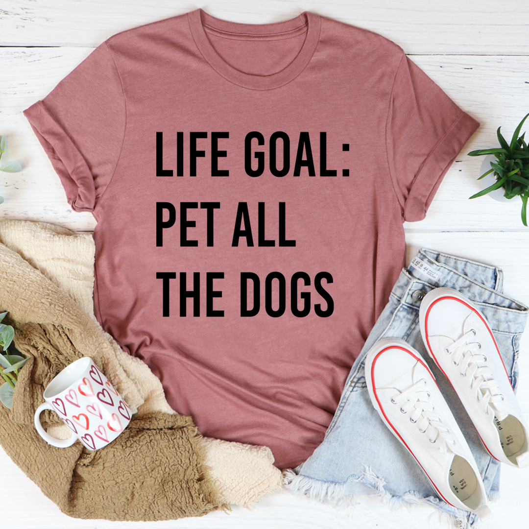 Life Goal Pet All The Dogs T-Shirt-2