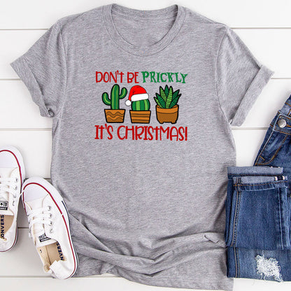 Don't Be Prickly It's Christmas T-Shirt-6